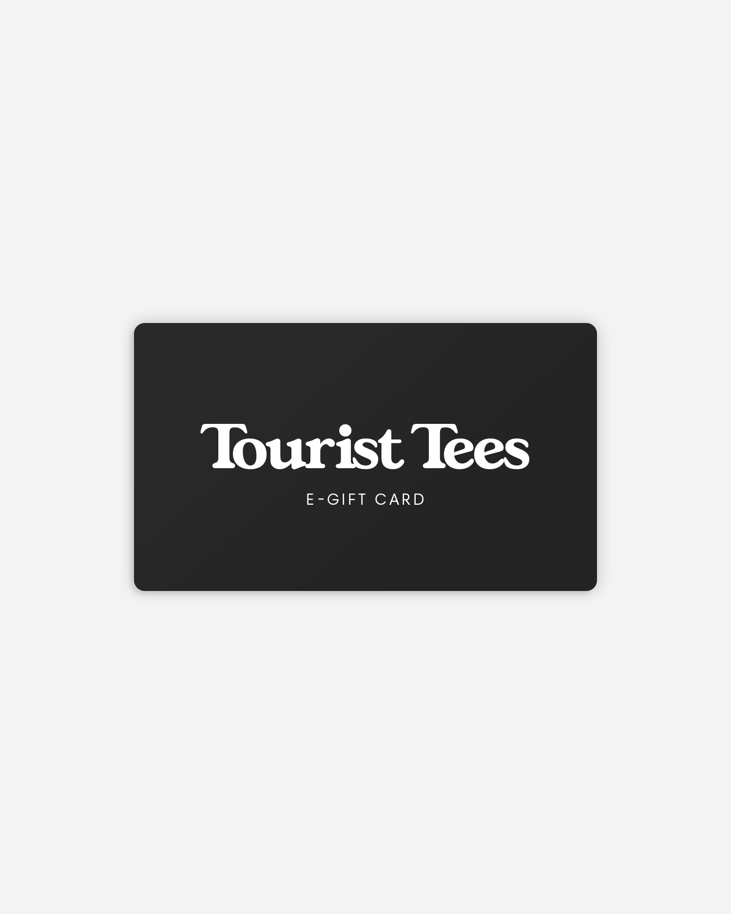 Tourist Tees E-Gift Card